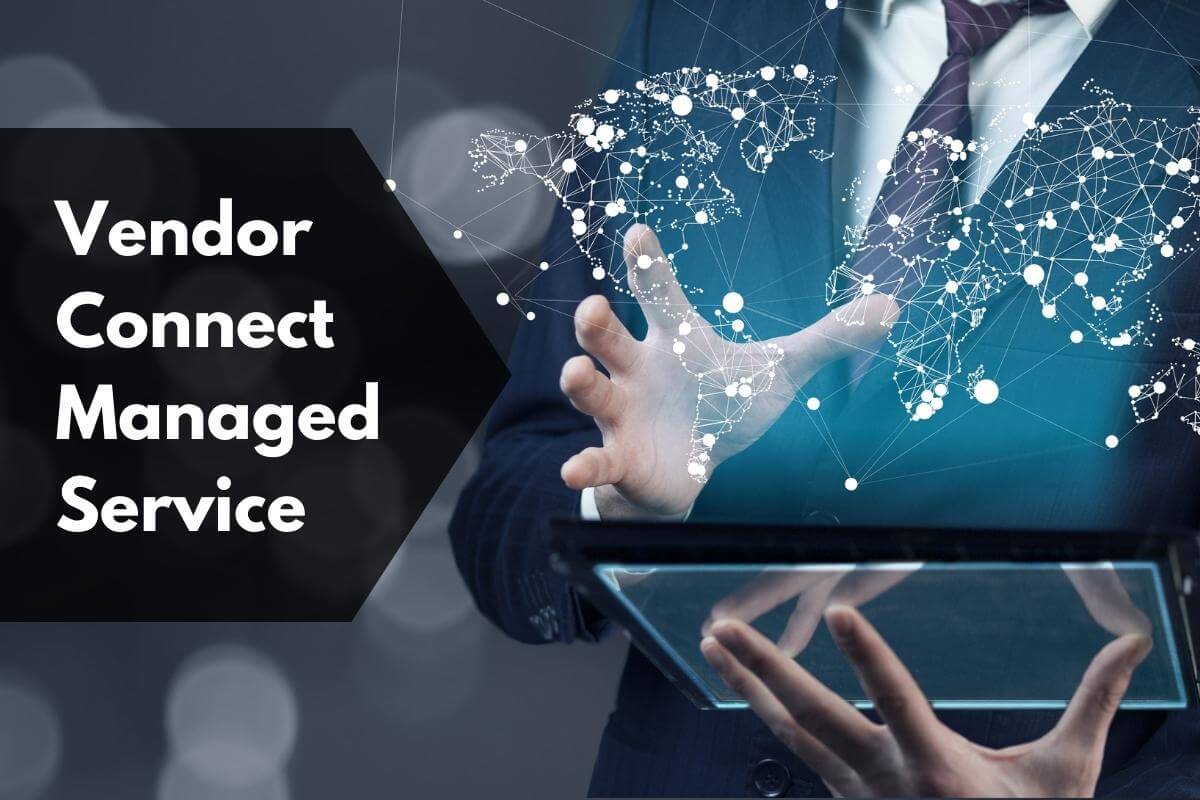 Vendor Connect Managed Service